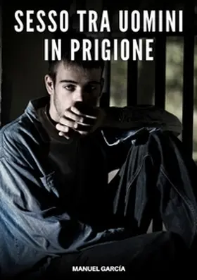 García |  Sesso tra Uomini in Prigione | Buch |  Sack Fachmedien
