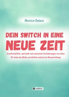 Deters |  DEIN SWITCH IN EINE NEUE ZEIT | Buch |  Sack Fachmedien