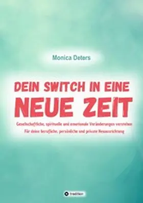 Deters |  DEIN SWITCH IN EINE NEUE ZEIT | eBook | Sack Fachmedien