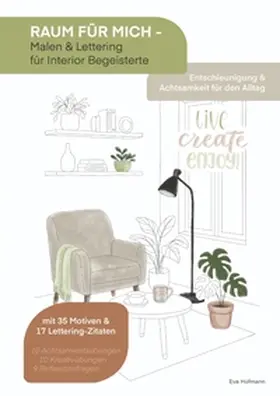 Hofmann |  Raum für mich -  Malen & Lettering  für Interior Begeisterte | Buch |  Sack Fachmedien
