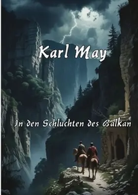 May / Remde |  In den Schluchten des Balkan | Buch |  Sack Fachmedien
