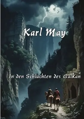 May / Remde |  In den Schluchten des Balkan | Buch |  Sack Fachmedien