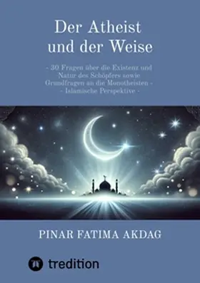 Akdag |  Der Atheist und der Weise | Buch |  Sack Fachmedien