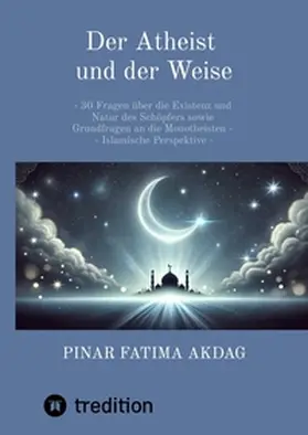 Akdag |  Der Atheist und der Weise | Buch |  Sack Fachmedien