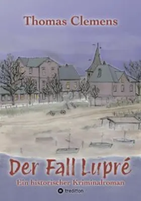 Clemens |  Der Fall Lupré | eBook | Sack Fachmedien