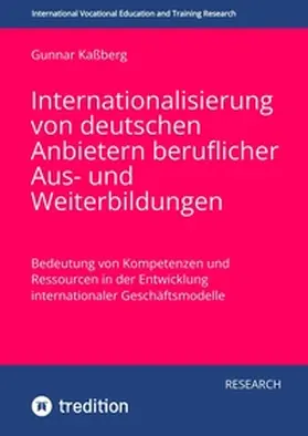 Kaßberg / Frommberger / Gessler |  Internationalisierung von deutschen Anbietern  beruflicher Aus- und  Weiterbildungen | Buch |  Sack Fachmedien