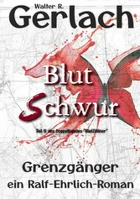 Gerlach | Grenzgänger: Blutschwur | E-Book | www.sack.de