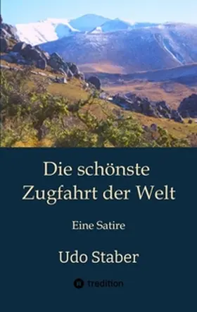Staber |  Die schönste Zugfahrt der Welt | Buch |  Sack Fachmedien