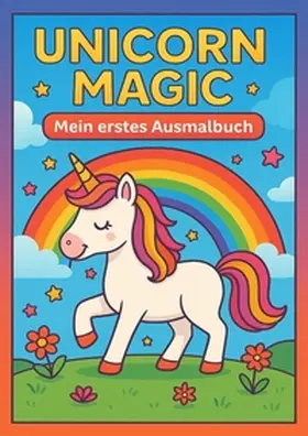 Stolz |  Unicorn Magic - Mein erstes Einhorn-Ausmalbuch | Buch |  Sack Fachmedien