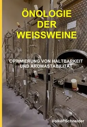 Schneider |  ÖNOLOGIE DER WEISSWEINE | Buch |  Sack Fachmedien