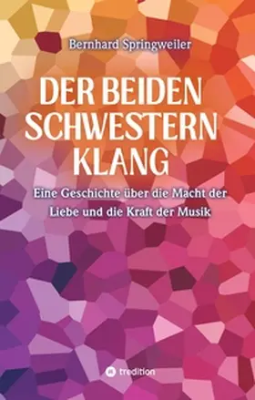 Springweiler |  Der beiden Schwestern Klang | Buch |  Sack Fachmedien