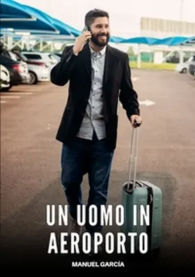 García |  Un Uomo in Aeroporto | Buch |  Sack Fachmedien