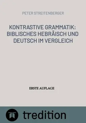Streitenberger |  Kontrastive Grammatik | Buch |  Sack Fachmedien