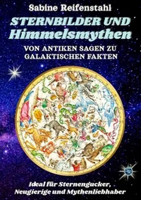 Reifenstahl |  Sternbilder und Himmelsmythen | Buch |  Sack Fachmedien