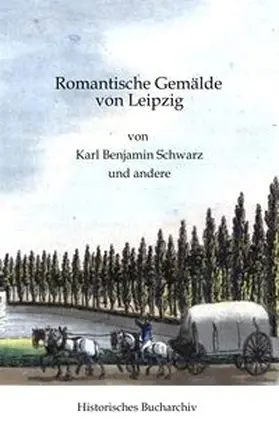 Hirschmann |  Romantische Gemälde von Leipzig | Buch |  Sack Fachmedien