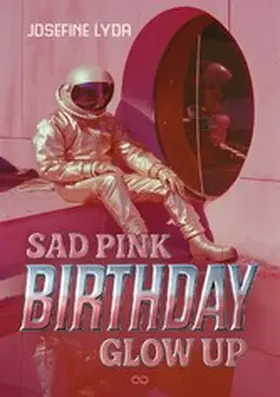 Lyda |  Sad Pink Birthday Glow Up | eBook | Sack Fachmedien