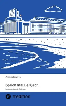 Foxius |  Sprich mal Belgisch | Buch |  Sack Fachmedien
