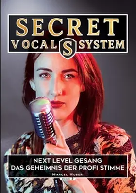 Huber |  Secret Vocal System 3 | Buch |  Sack Fachmedien
