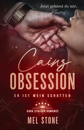 Stone |  Cains Obsession - Er ist mein Schatten | Buch |  Sack Fachmedien