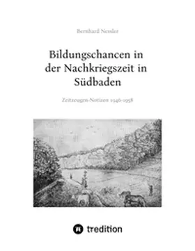 Nessler |  Bildungschancen in der Nachkriegszeit in Südbaden | Buch |  Sack Fachmedien