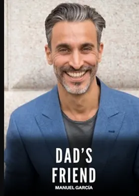 García | Dad's Friend | Buch | 978-3-384-68061-7 | www.sack.de