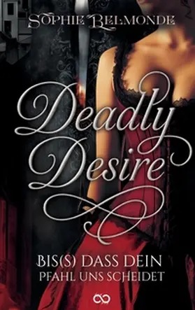 Belmonde / Studios |  Deadly Desire | Buch |  Sack Fachmedien