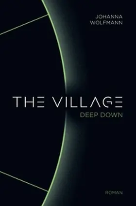 Wolfmann |  The Village deep down | Buch |  Sack Fachmedien