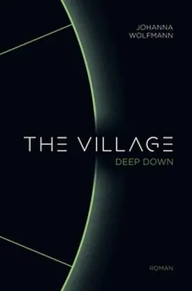 Wolfmann |  The Village deep down | Buch |  Sack Fachmedien