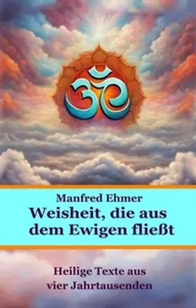 Ehmer |  Weisheit, die aus dem Ewigen fließt | Buch |  Sack Fachmedien