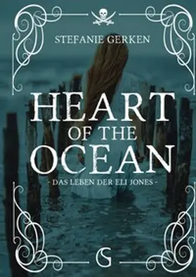 Gerken / Bücher |  Heart of the Ocean | Buch |  Sack Fachmedien