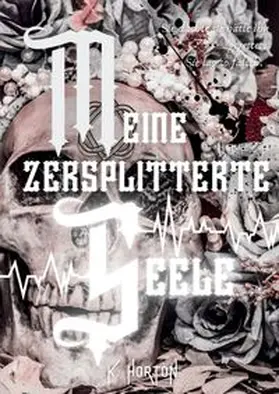Horton |  Meine zersplitterte Seele | Buch |  Sack Fachmedien
