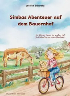 Schwarz |  Simbas Abenteuer auf dem Bauernhof - Freundschaft zwischen Tieren wie Hunde, Katzen, Pferde, Kühe und Ziegen. Ein Familien-Kinderbuch | Buch |  Sack Fachmedien