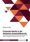 Fuchs |  Corporate Identity in der deutschen Automobilbranche. Analyse und Handlungsempfehlungen für führende Hersteller | eBook | Sack Fachmedien