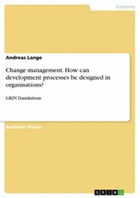 Lange |  Change management. How can development processes be designed in organisations? | eBook | Sack Fachmedien