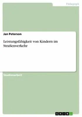Peterson |  Leistungsfähigkeit von Kindern im Straßenverkehr | eBook | Sack Fachmedien