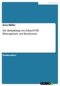 Müller |  Die Abdankung von Eduard VIII. Hintergründe und Reaktionen | eBook | Sack Fachmedien