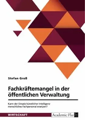 Groß |  Fachkräftemangel in der öffentlichen Verwaltung | eBook | Sack Fachmedien