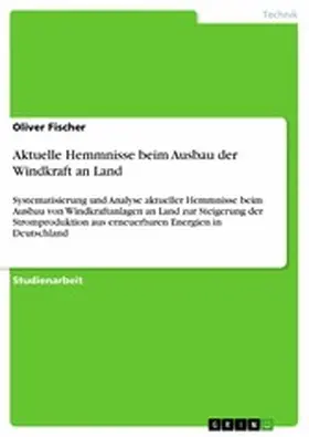 Fischer |  Aktuelle Hemmnisse beim Ausbau der Windkraft an Land | eBook | Sack Fachmedien