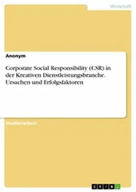 Verlag |  Corporate Social Responsibility (CSR) in der Kreativen Dienstleistungsbranche. Ursachen und Erfolgsfaktoren | eBook | Sack Fachmedien