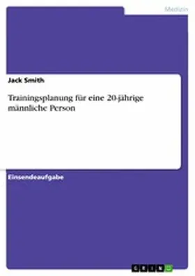 Smith |  Trainingsplanung für eine 20-jährige männliche Person | eBook | Sack Fachmedien