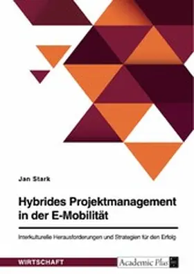 Stark |  Hybrides Projektmanagement in der E-Mobilität | eBook | Sack Fachmedien