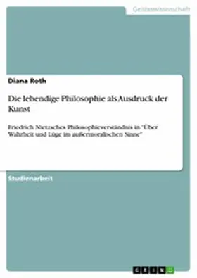 Roth |  Die lebendige Philosophie als Ausdruck der Kunst | eBook | Sack Fachmedien