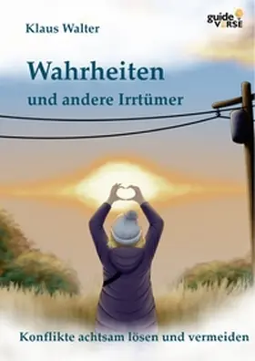 Walter |  Wahrheiten und andere Irrtümer | Buch |  Sack Fachmedien