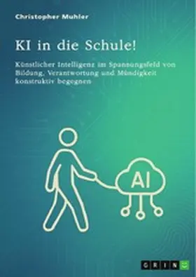 Muhler |  KI in die Schule! | eBook | Sack Fachmedien