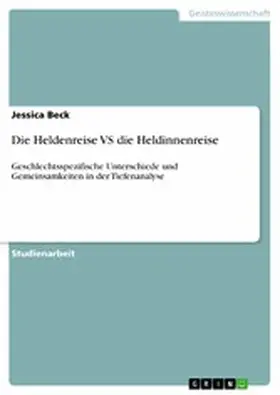 Beck |  Die Heldenreise VS die Heldinnenreise | eBook | Sack Fachmedien