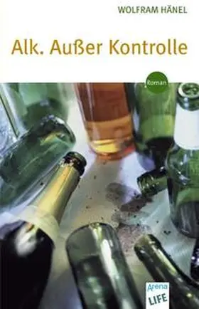 Hänel |  Alk.  Außer Kontrolle | Buch |  Sack Fachmedien