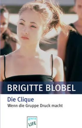 Blobel | Die Clique | Buch | 978-3-401-02773-9 | www.sack.de