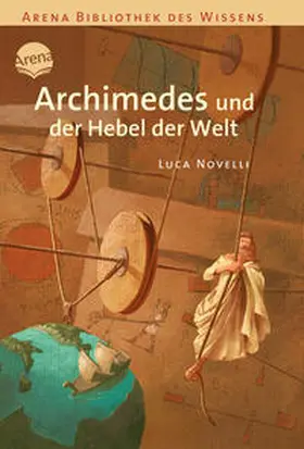 Novelli |  Archimedes und der Hebel der Welt | Buch |  Sack Fachmedien