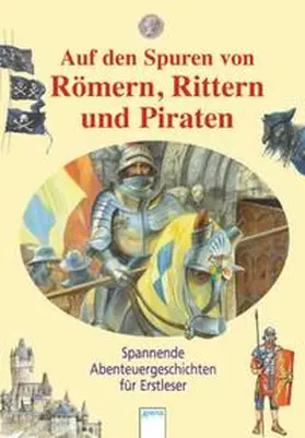 Lassahn / Seidemann |  Auf den Spuren von Römern, Rittern und Piraten | Buch |  Sack Fachmedien