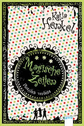Henkel |  Magische Zeiten. Plötzlich verliebt | Buch |  Sack Fachmedien